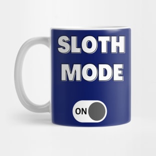 Sloth mode on Mug